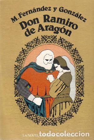Libros: FERN&Aacute;NDEZ Y GONZ&Aacute;LEZ, M.- - Don Ramiro de Arag&oacute;n. Novela. - Foto 1
