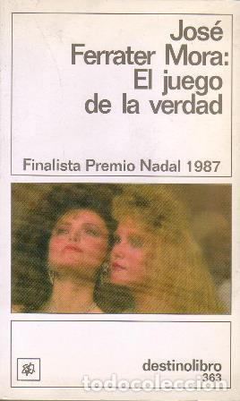 Libros: FERRATER MORA, Jos&eacute;.- - El juego de la verdad (Novela). - Foto 1