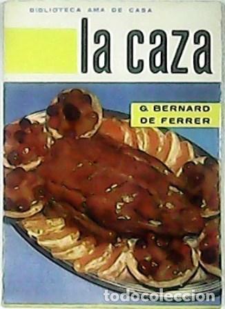 Libros: FERRER, G. Bernard de.- - La caza. - Foto 1