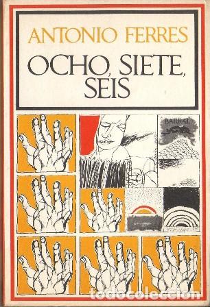 Libros: FERRES, Antonio.- - Ocho, siete, seis. Novela. - Foto 1