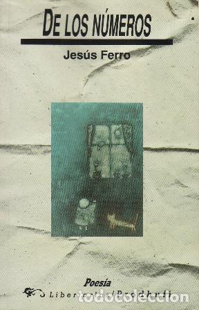 Libros: FERRO, Jes&uacute;s.- - De los n&uacute;meros. Poes&iacute;a. - Foto 1
