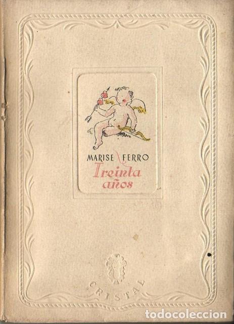 Libros: FERRO, Marise.- - Treinta a&ntilde;os. Novela. - Foto 1
