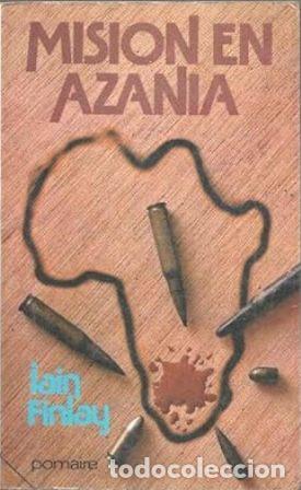 Libros: FINLAY, Iain.- - Misi&oacute;n en Azania. Novela. - Foto 1