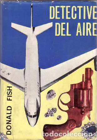 Libros: FISH, Donald.- - Detective del aire. Novela. - Foto 1