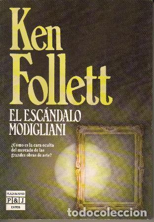 Libros: FOLLET, Ken.- - El esc&aacute;ndalo Modigliani. Traducci&oacute;n de Edith Zilli. - Foto 1