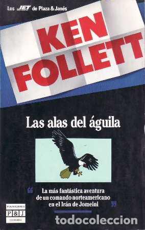 Libri di seconda mano: FOLLETT, Ken.- - Las alas del águila. La más fantástica aventura de un comando norteamericano en el