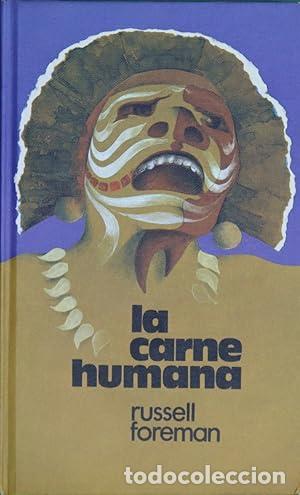 Libros: FOREMAN, Russell.- - La carne humana. Novela. - Foto 1