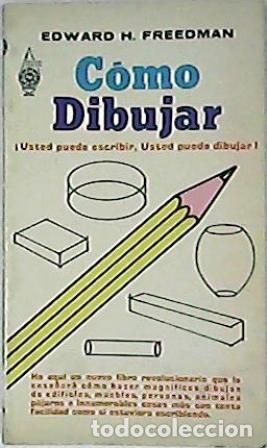 Libros: FREEDMAN, Edward H.- - C&oacute;mo dibujar. - Foto 1