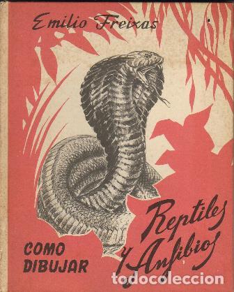 Libros: FREIXAS, Emilio.- - C&oacute;mo dibujar reptiles y anfibios. - Foto 1