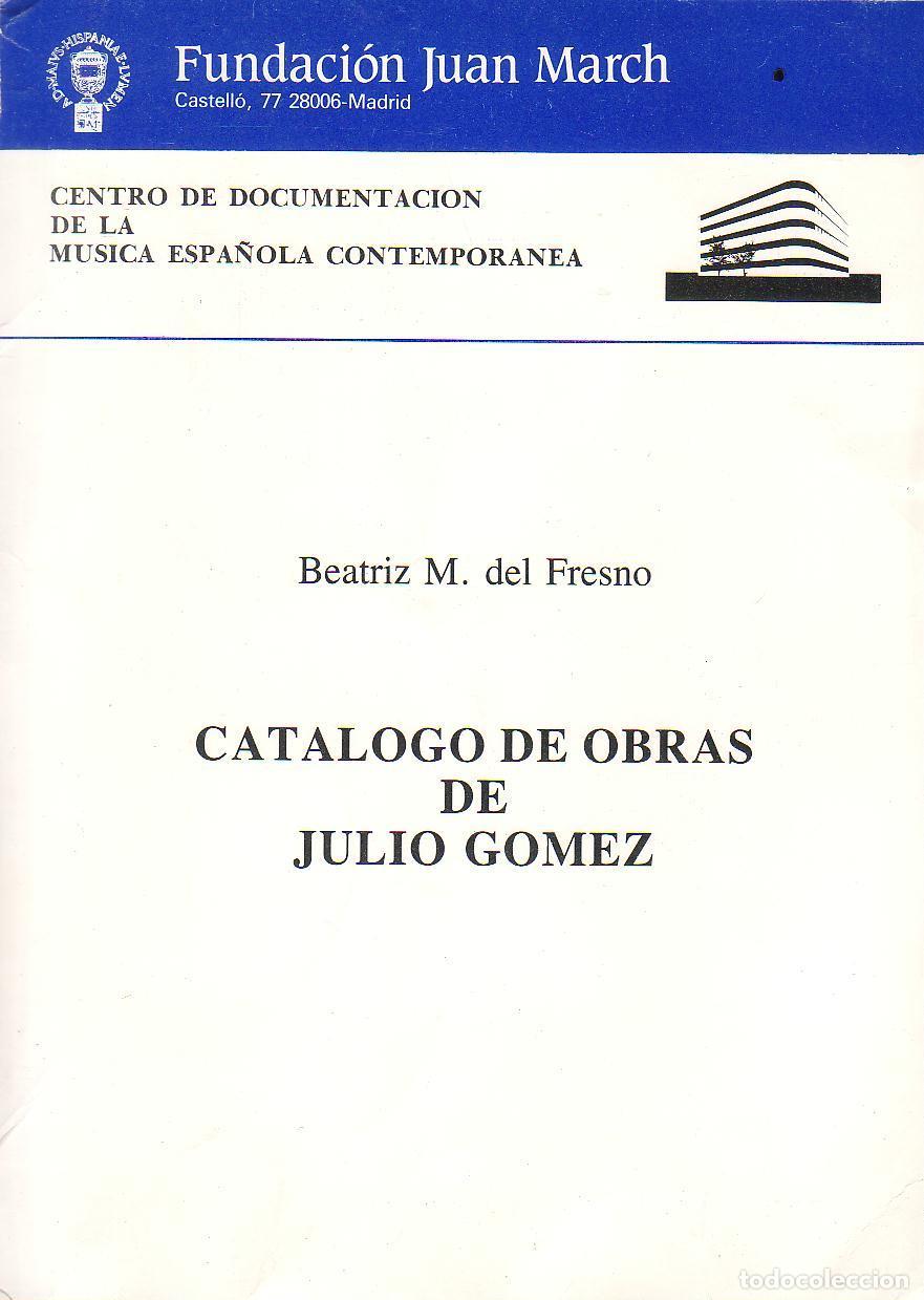 Libros: FRESNO, Beatriz M. del.- - Cat&aacute;logo de obras de Julio G&oacute;mez. - Foto 1