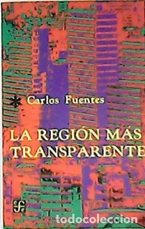 Libros: FUENTES, Carlos.- - La regi&oacute;n m&aacute;s transparente. Novela. - Foto 1