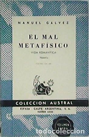 Libros: GALVEZ, Manuel.- - El mal metaf&iacute;sico (Vida rom&aacute;ntica). Novela. - Foto 1