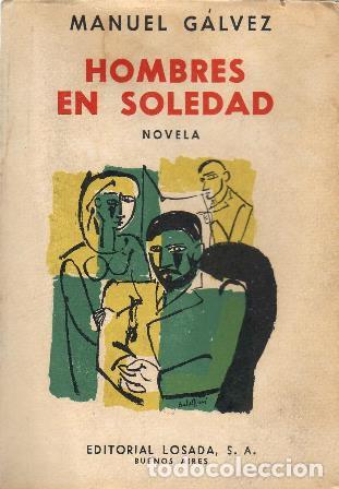 Libros: GALVEZ, Manuel.- - Hombres en soledad. Novela. - Foto 1