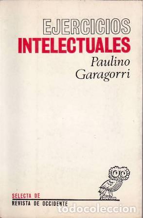 Libros: GARAGORRI, Paulino.- - Ejercicios intelectuales. - Foto 1