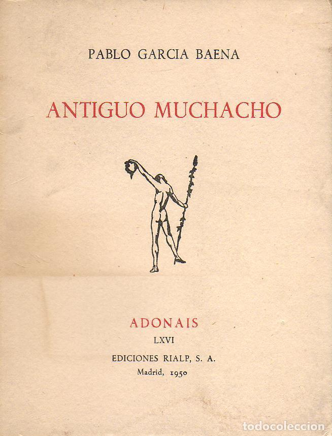 Libros: GARC&Iacute;A BAENA, Pablo.- - Antiguo muchacho. - Foto 1