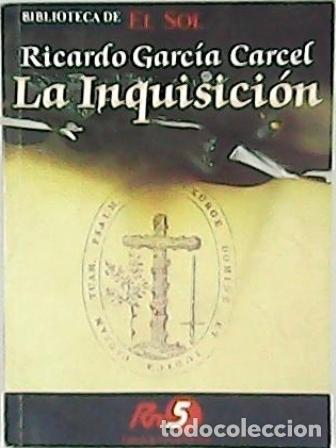 Libros: GARCIA CARCEL, Ricardo.- - La inquisici&oacute;n. Ensayo. - Foto 1