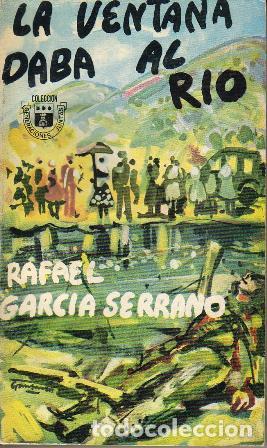 Libros: GARCIA SERRANO, Rafael.- - La ventana daba al r&iacute;o. Novela. - Foto 1