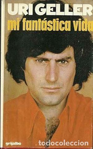 Libros: GELLER, Uri.- - Mi fant&aacute;stica vida. - Foto 1