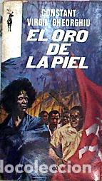 Libros: GHEORGHIU, Constant Virgil.- - El oro de la piel. Novela. - Foto 1