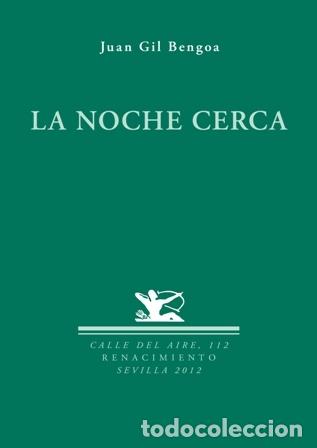 Libros: GIL BENGOA, Juan.- - La noche cerca. - Foto 1