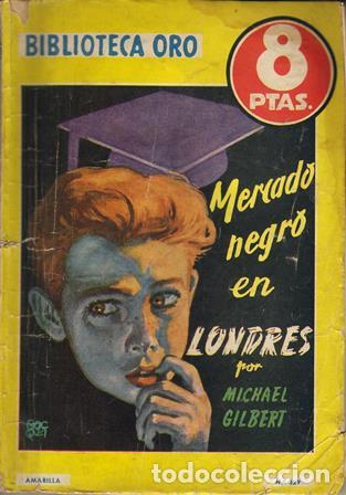 Libros: GILBERT, Michael.- - Mercado negro en Londres. Novela. - Foto 1