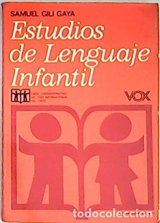 Libros: GILI GAYA, Samuel.- - Estudios de lenguaje infantil. - Foto 1