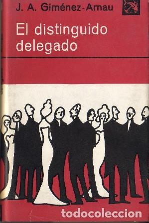 Libros: GIMENEZ ARNAU, J. A.- - El distinguido delegado. Novela. - Foto 1