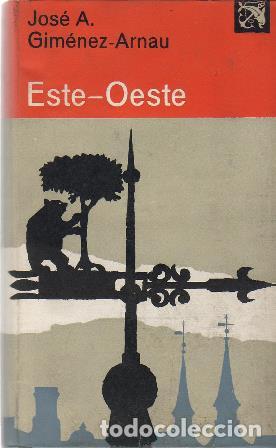 Libros: GIM&Eacute;NEZ ARNAU, J. A.- - Este-Oeste. Novela. - Foto 1