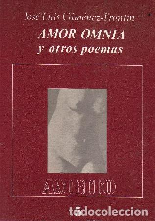 Libros: GIMENEZ FRONTIN, Jos&eacute; Luis.- - Amor omnia y otros poemas. - Foto 1