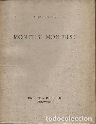 Libros: GODOY, Armand.- - Mon fils!, Mon fils!. - Foto 1