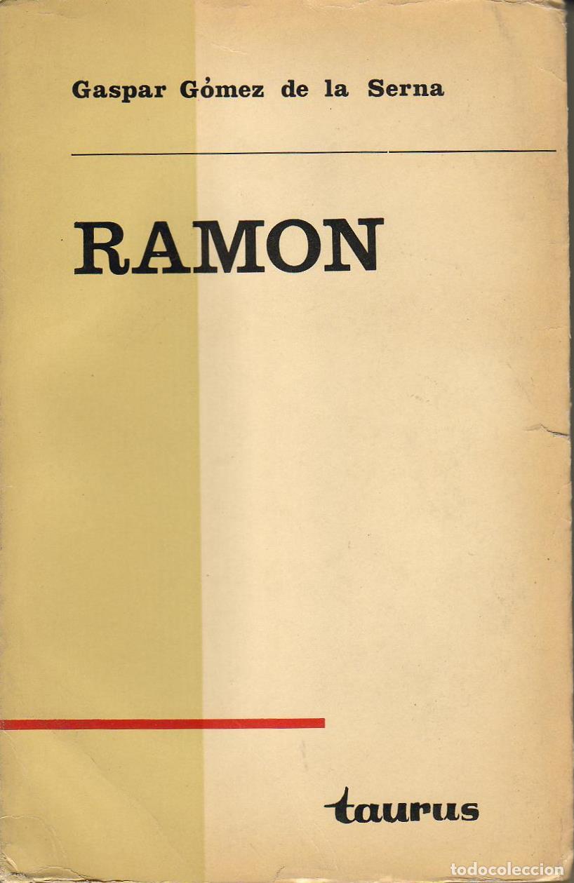 Libros: GOMEZ DE LA SERNA, Gaspar.- - Ram&oacute;n. Obra y vida. (Sobre Ram&oacute;n Gomez de la Serna). - Foto 1