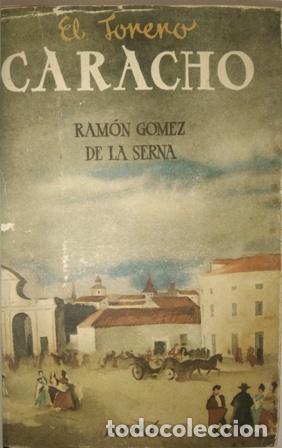 Libros: GOMEZ DE LA SERNA, Ram&oacute;n.- - El torero Caracho. Novela. - Foto 1