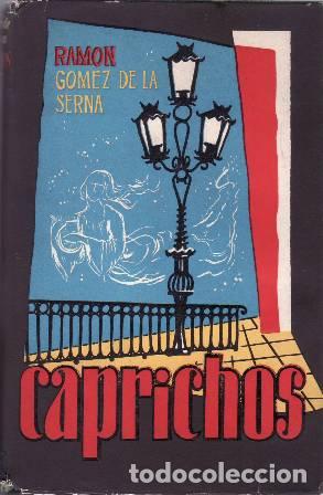 Libros: GOMEZ DE LA SERNA, Ram&oacute;n.- - Caprichos. - Foto 1