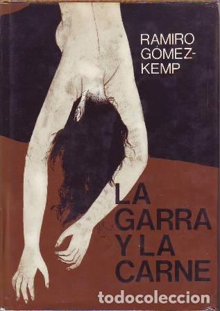 Libros: GOMEZ KEMP, Ramiro.- - La garra y la carne. Novela. - Foto 1
