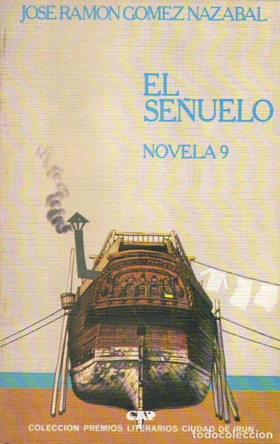 Libros: G&Oacute;MEZ NAZABAL, Jos&eacute; Ram&oacute;n.- - El se&ntilde;uelo. Novela. - Foto 1