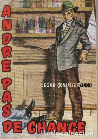 Libros: GONZALEZ RUANO, C&eacute;sar.- - Andr&eacute; pas de chance. Portada de Coll. - Foto 1