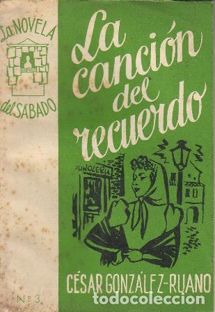 Libros: GONZALEZ RUANO, C&eacute;sar.- - La canci&oacute;n del recuerdo. - Foto 1
