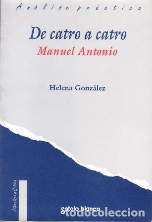 Libros: GONZ&Aacute;LEZ, Helena.- - De catro a catro. Manuel Antonio. - Foto 1