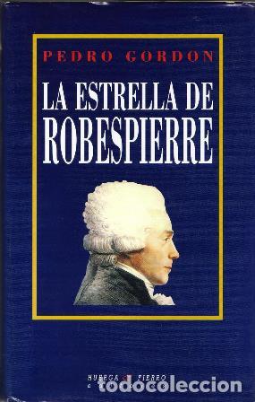 Libros: GORDON, Pedro.- - La estrella de Robespierre. - Foto 1