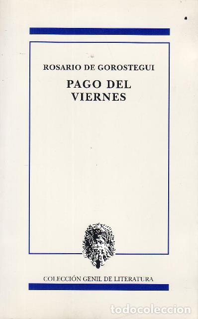 Libros: GOROSTEGUI, Rosario de.- - Pago del viernes. - Foto 1