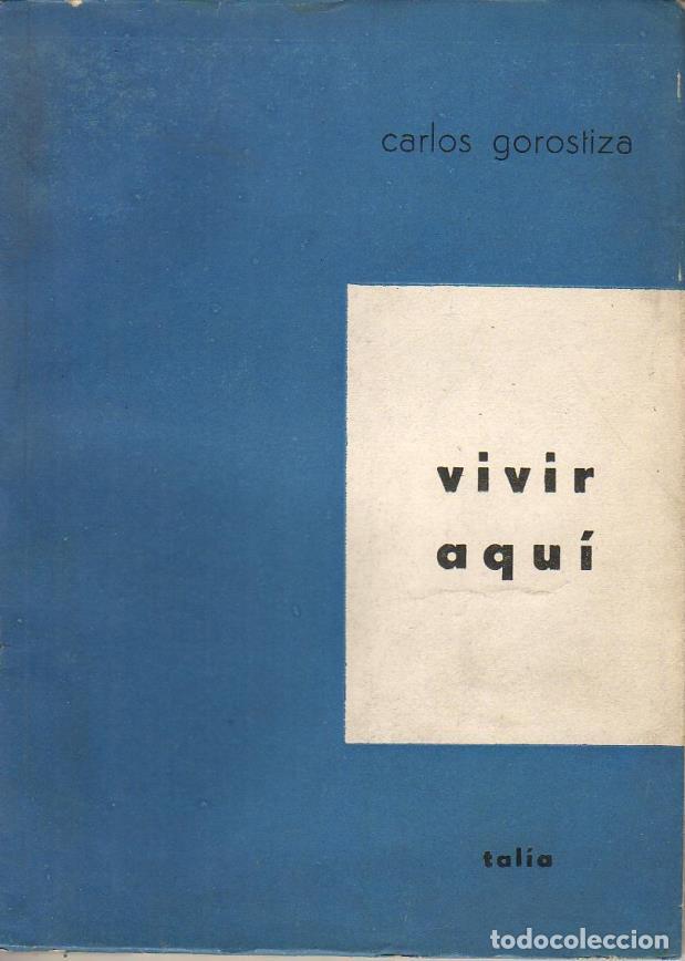 Libros: GOROSTIZA, Carlos.- - Vivir aqu&iacute;. Teatro. - Foto 1