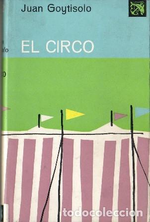 Libros: GOYTISOLO, Juan.- - El circo. Novela. - Foto 1