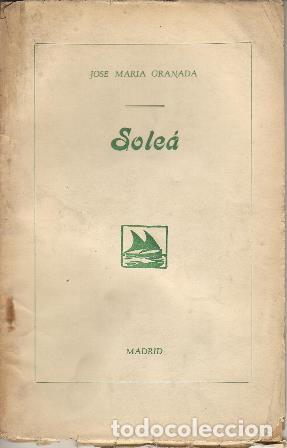 Libros: GRANADA, Jos&eacute; Mar&iacute;a.- - Sole&aacute;. Sainete en tres actos. - Foto 1