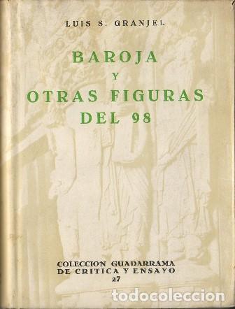 Libros: GRANJEL, Luis S.- - Baroja y otras figuras del 98. - Foto 1
