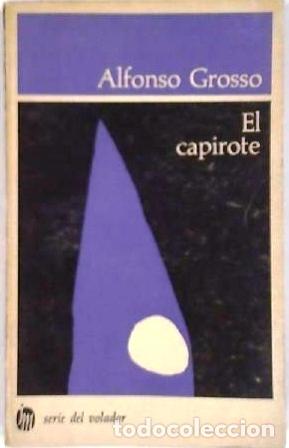 Libros: GROSSO, Alfonso.- - El capirote. Novela. - Foto 1