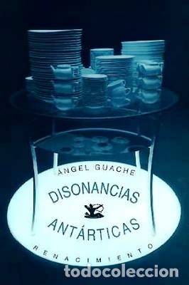 Libros: GUACHE, Angel.- - Disonancias ant&aacute;rticas. - Foto 1
