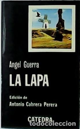 Libros: GUERRA, &Aacute;ngel.- - La lapa. Edici&oacute;n de Antonio Cabrera Perera. - Foto 1