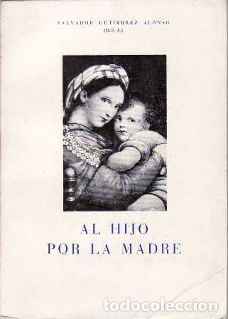 Libri di seconda mano: GUTIERREZ ALONSO, Salvador.- - Al hijo por la madre. Estudio.
