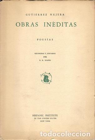 Libri di seconda mano: GUTI&Eacute;RREZ NAJERA.- - Obras in&eacute;ditas. Poes&iacute;as. Recogidas y editadas por E.K. Mapes.