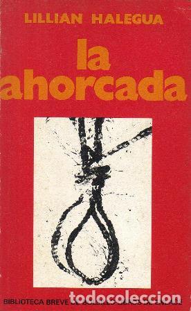 Libros: HALEGUA, Lillian.- - La ahorcada. - Foto 1